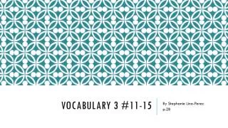 Vocabulary 3 #11-15