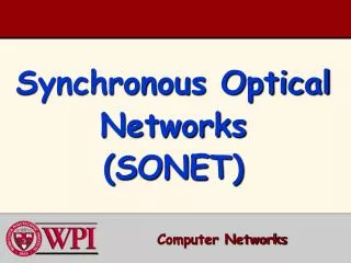 Synchronous Optical Networks (SONET)