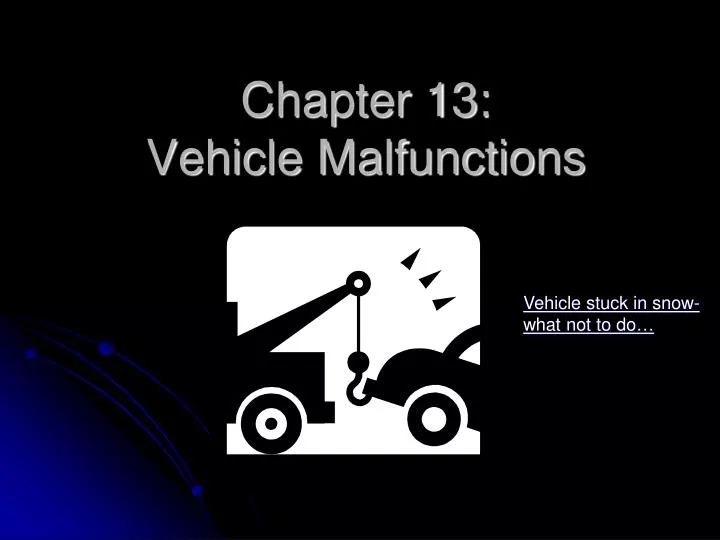 chapter 13 vehicle malfunctions