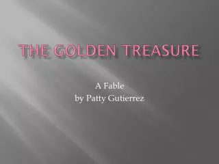 The golden treasure