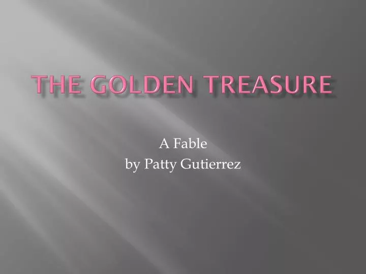 the golden treasure