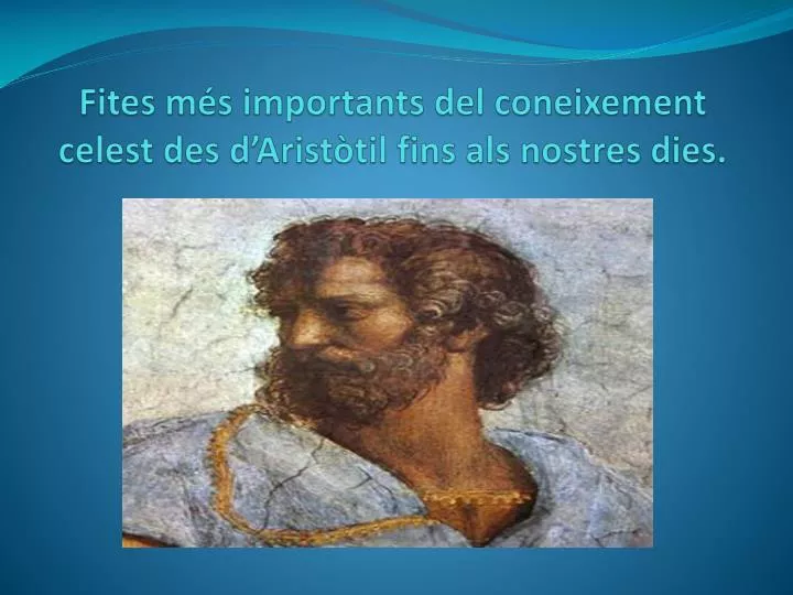 fites m s importants del coneixement celest des d arist til fins als nostres dies