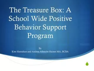 The Treasure Box: A School Wide Positive Behavior Support Program