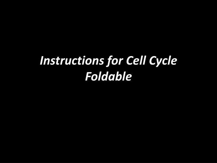 instructions for cell cycle foldable