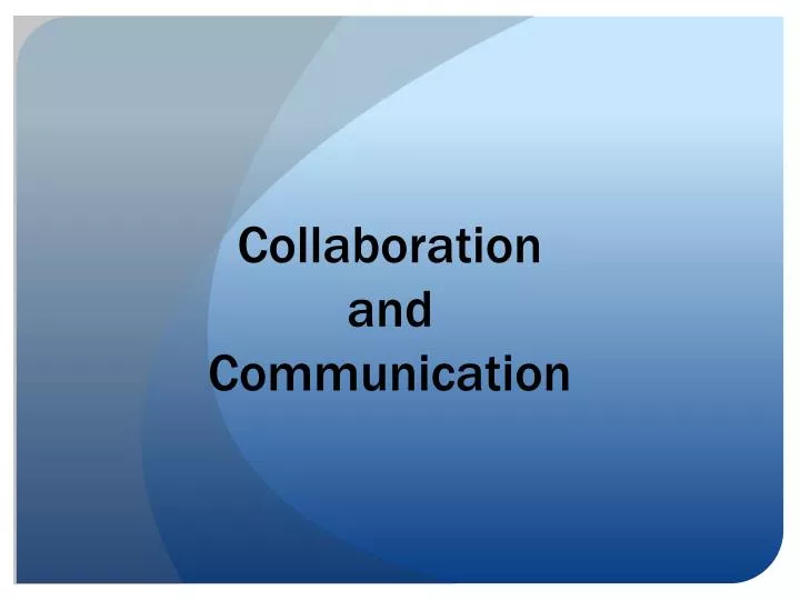 collaboration and communication