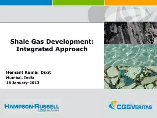 Shale Gas Development: Integrated Approach