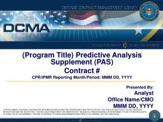(Program Title) Predictive Analysis Supplement (PAS) Contract #