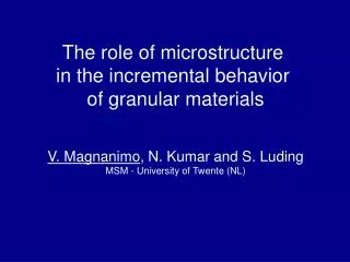 The role of microstructure in the incremental behavior of granular materials