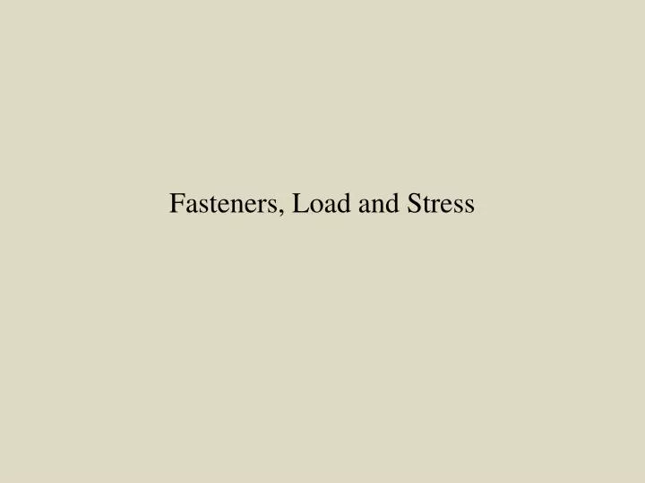 fasteners load and stress