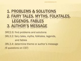 3RC2.6: find problems and solutions 3RL3.2: fairy tales, myths, folktales, legends,