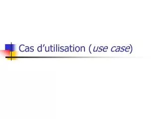 cas d utilisation use case