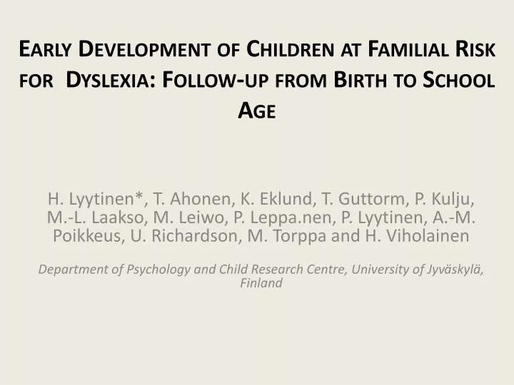 early development of children at familial risk for dyslexia follow up from birth to school age