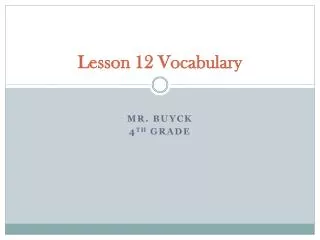 Lesson 12 Vocabulary