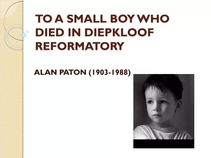 to a small boy who died in diepkloof reformatory