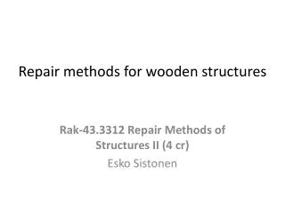 Repair methods for wooden structures