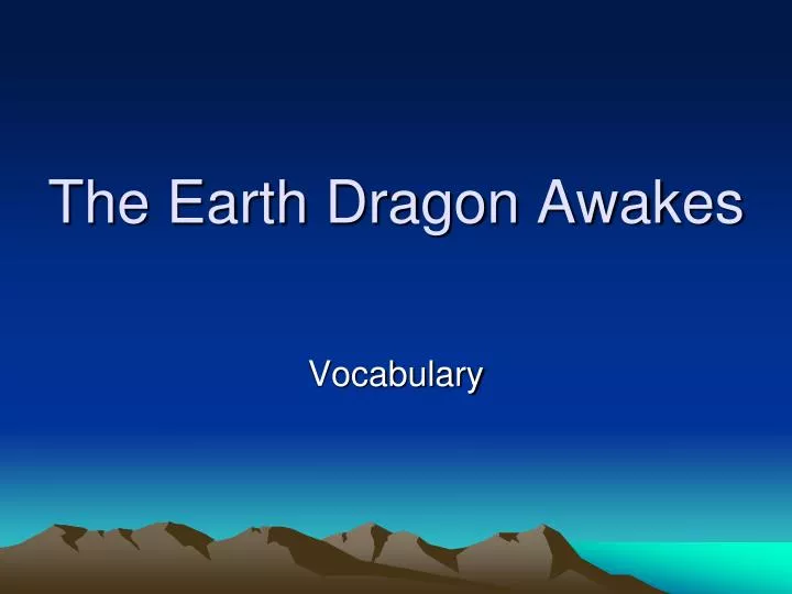 the earth dragon awakes