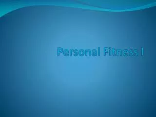 Personal Fitness I