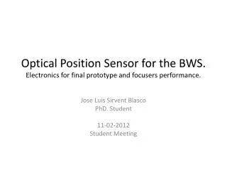 Optical Position Sensor for the BWS. Electronics for final prototype and focusers performance.