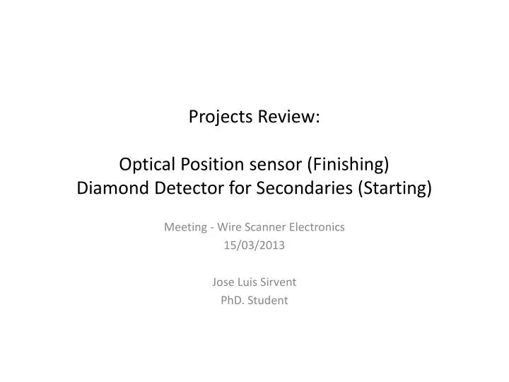 projects review optical position sensor finishing diamond detector for secondaries starting