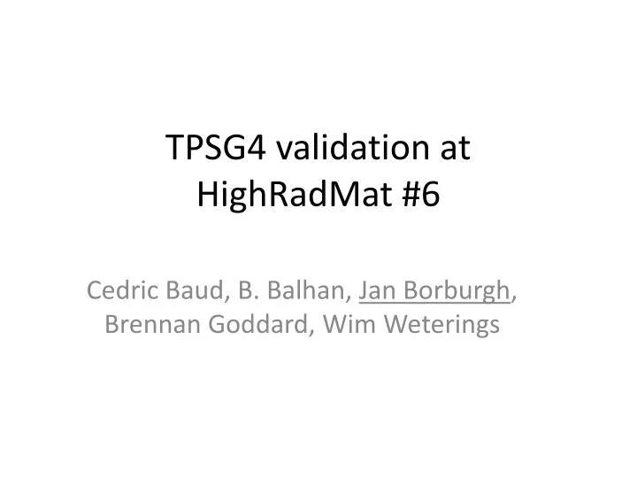 tpsg4 validation at highradmat 6