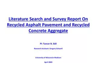 Literature Search and Survey Report On Recycled Asphalt Pavement and Recycled Concrete Aggregate