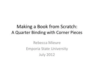 Making a Book from Scratch: A Quarter B inding with Corner Pieces