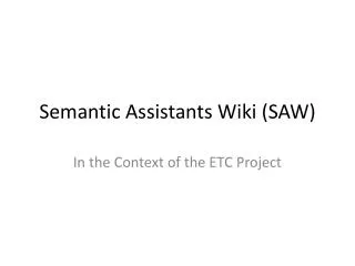 Semantic Assistants Wiki (SAW)