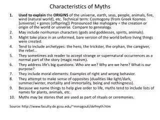 C haracteristics of Myths