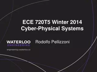ECE 720T5 Winter 2014 Cyber-Physical Systems