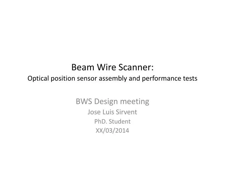 beam wire scanner optical position sensor assembly and performance tests