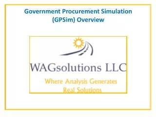 Government Procurement Simulation ( GPSim ) Overview