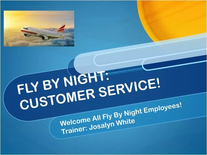 fly by night customer service