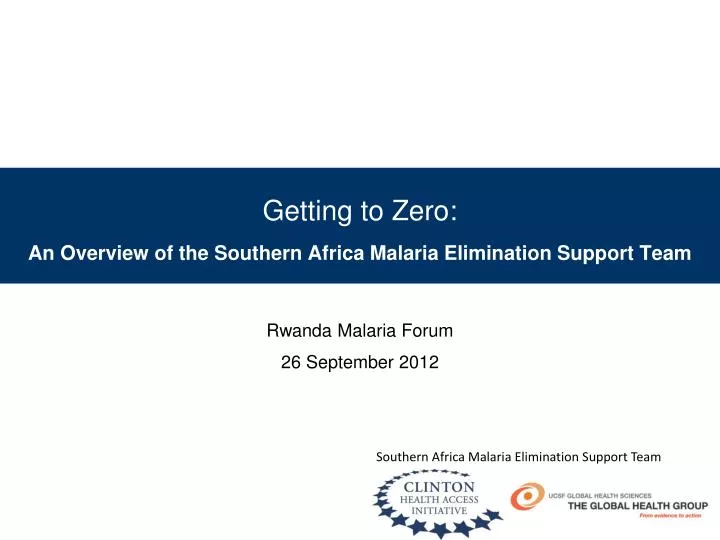 getting to zero an overview of the southern africa malaria elimination support team