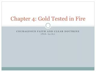 Chapter 4: Gold Tested in Fire