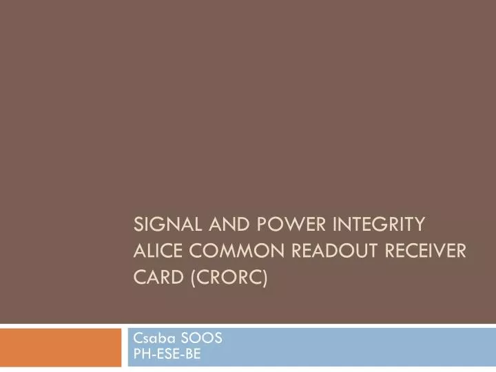 signal and power integrity alice common readout receiver card crorc