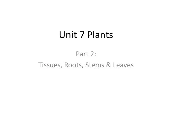 unit 7 plants