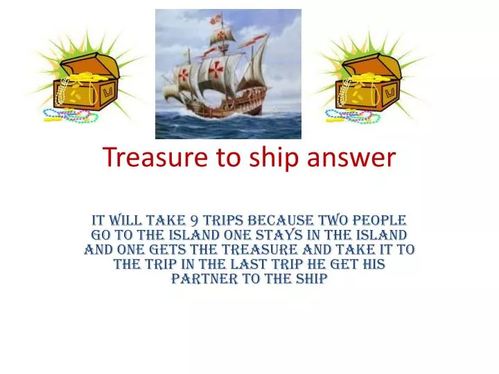 treasure to ship answer