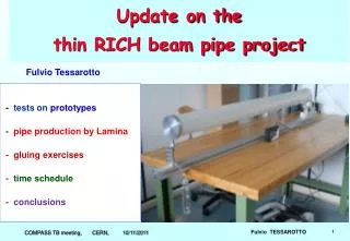 Update on the thin RICH beam pipe project