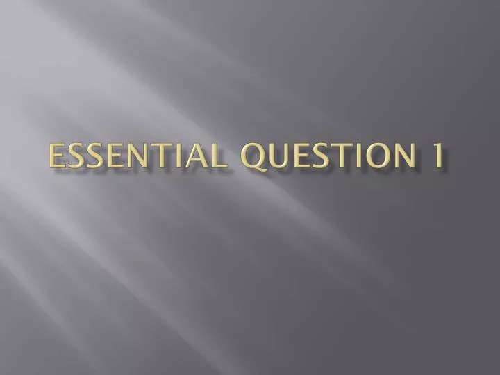essential question 1