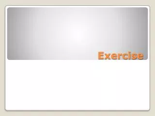 Exercise