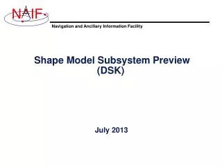 Shape Model Subsystem Preview (DSK)