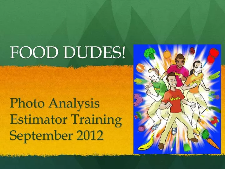 food dudes photo analysis estimator training september 2012