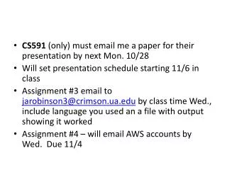 CS591 (only) must email me a paper for their presentation by next Mon. 10/28