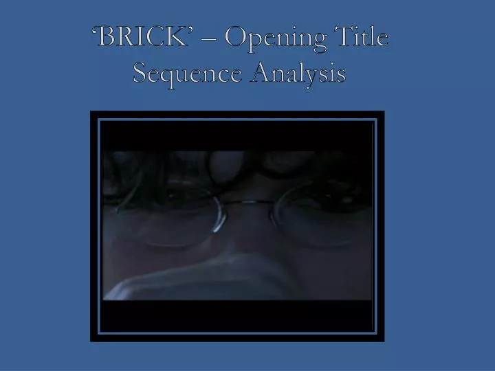 brick opening title sequence analysis