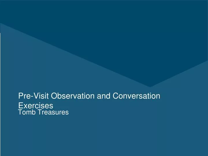 pre visit observation and conversation exercises