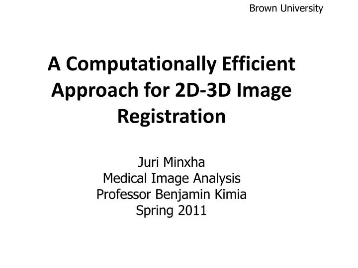 a computationally efficient approach for 2d 3d image registration