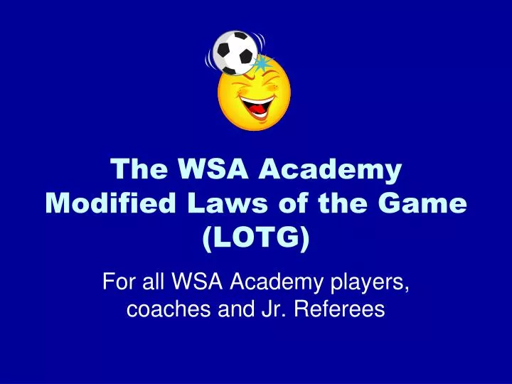 the wsa academy modified laws of the game lotg