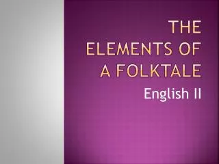 The Elements of a folktale
