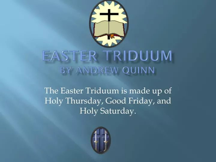 easter triduum by andrew quinn