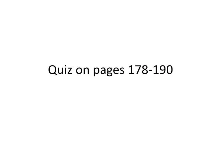quiz on pages 178 190